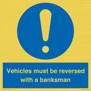 Vehicles must be reversed with a banksman